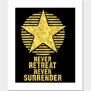 Never RETREAT Never SURRENDER Inspirational Self Motivation Motto for success in LIFE Posters and Art